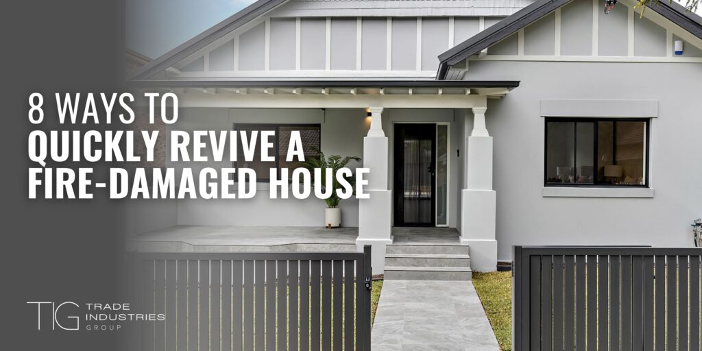 8 Ways to Quickly Revive a Fire-Damaged House