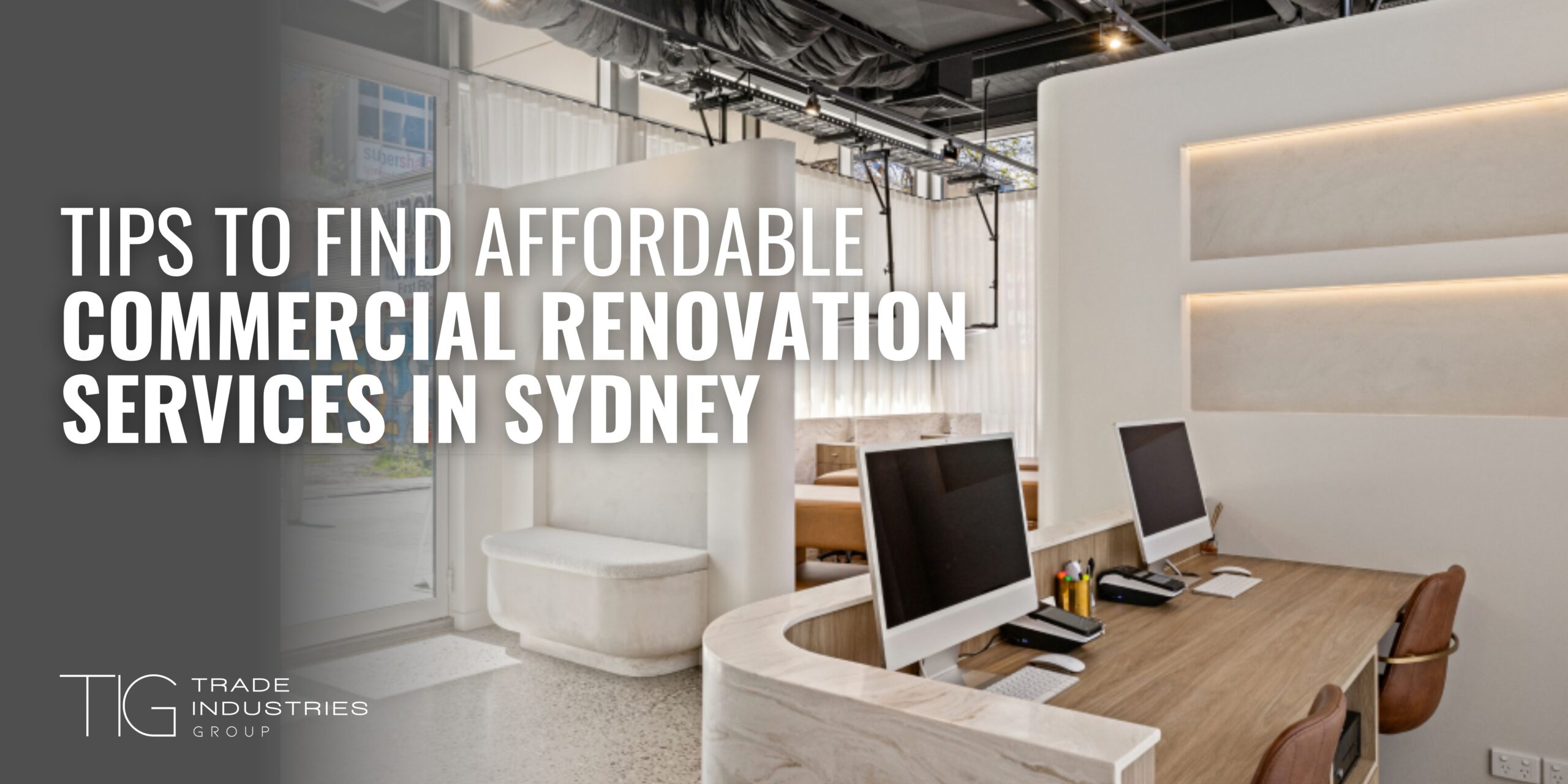 Tips to Find Affordable Commercial Renovation Services in Sydney