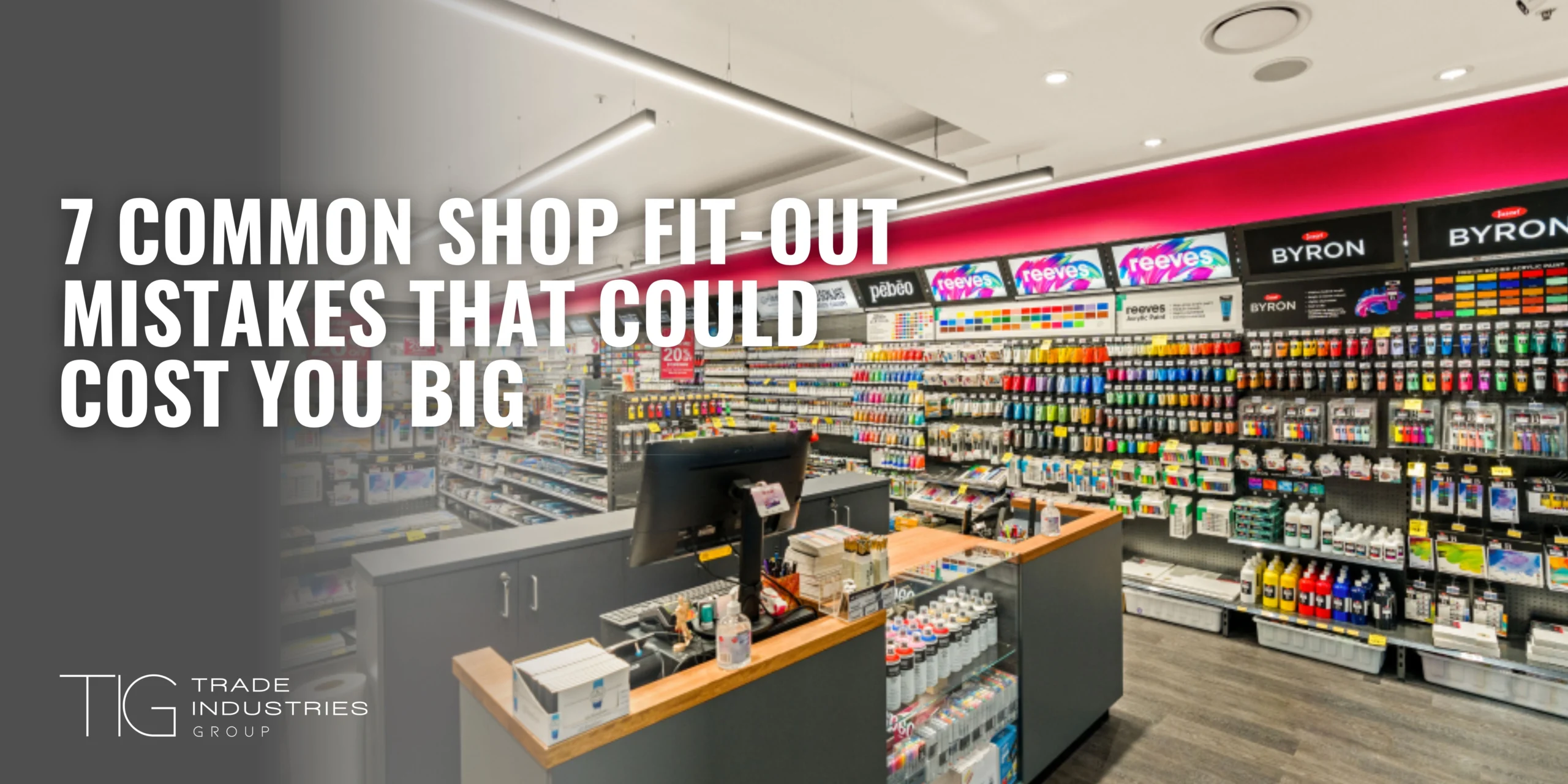 7 Common Shop Fit-Out Mistakes That Could Cost You Big 8 7 Common Shop Fit-Out Mistakes That Could Cost You Big