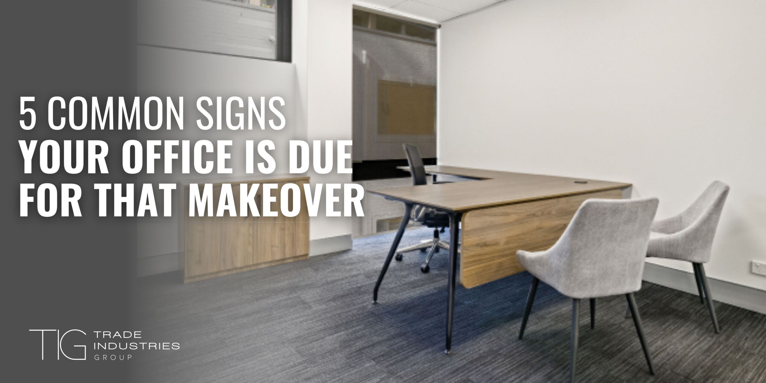 5 Common Signs Your Office Is Due For That Makeover