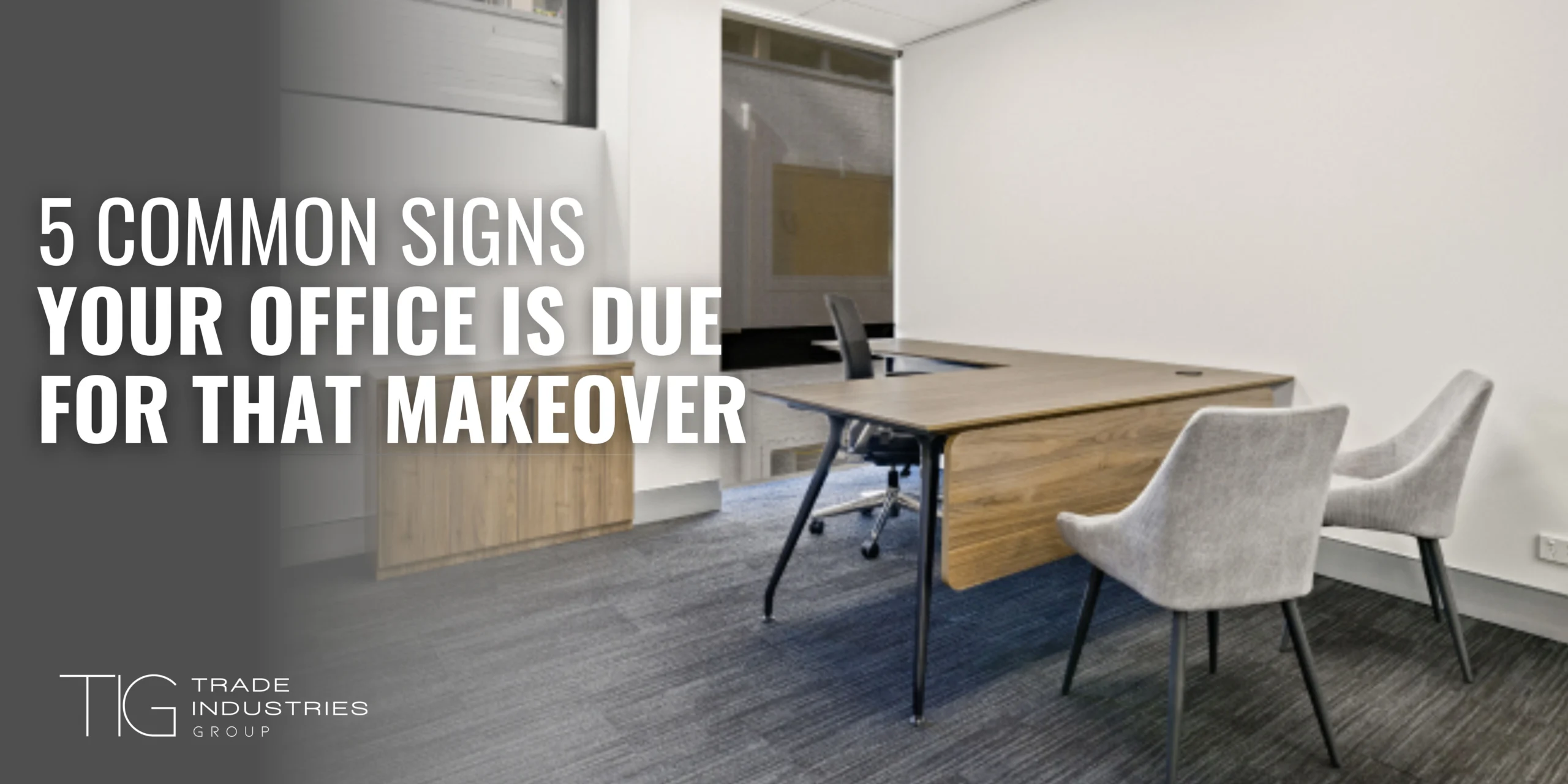5 Common Signs Your Office Is Due For That Makeover 12 5 Common Signs Your Office Is Due For That Makeover